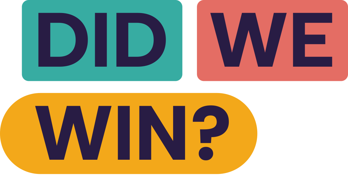 DidWeWin